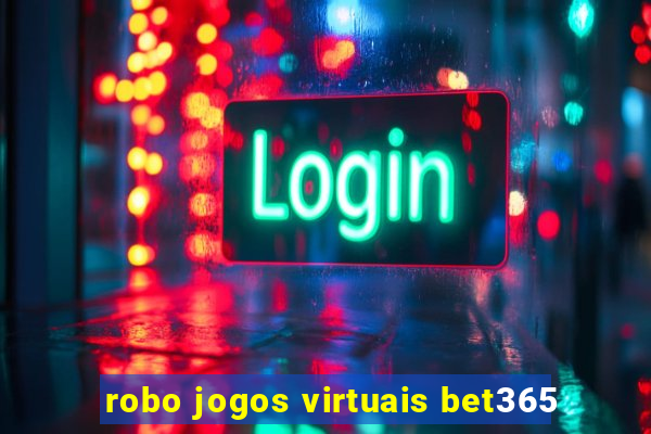 robo jogos virtuais bet365